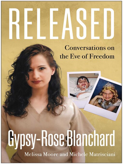 Title details for Released by Gypsy-Rose Blanchard - Available